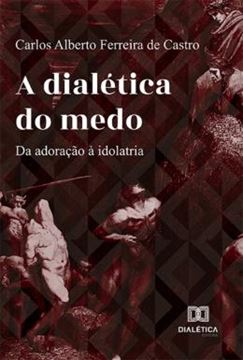 Imagem de A DIALETICA DO MEDO