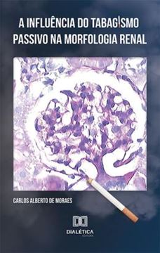 Imagem de A INFLUENCIA DO TABAGISMO PASSIVO NA MORFOLOGIA RENAL