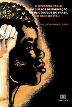 Imagem de TEMATICA RACIAL EM CURSOS DE FORMACAO DE PSICOLOGOS NO BRASIL, A