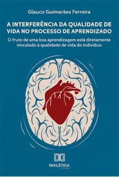 Imagem de A INTERFERENCIA DA QUALIDADE DE VIDA NO PROCESSO DE APRENDIZADO