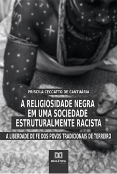 Imagem de A RELIGIOSIDADE NEGRA EM UMA SOCIEDADE ESTRUTURALMENTE RACISTA