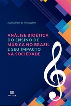 Imagem de ANALISE BIOETICA DO ENSINO DE MUSICA NO BRASIL E SEU IMPACTO NA SOCIEDADE