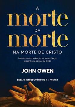 Imagem de A MORTE DA MORTE NA MORTE DE CRISTO - TRATADO SOBRE A REDENCAO E A RECONCILIACAO PRESENTES NO SANGUE DE CRISTO