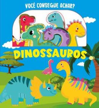Imagem de VOCE CONSEGUE ACHAR? DINOSSAUROS