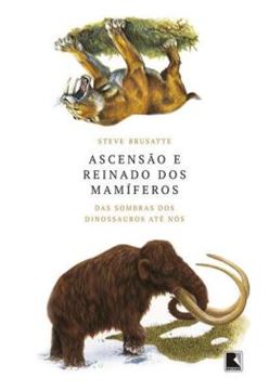 Imagem de ASCENSAO E REINADO DOS MAMIFEROS