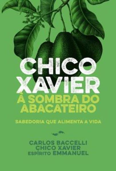 Picture of A SOMBRA DO ABACATEIRO - SABEDORIA QUE ALIMENTA A VIDA