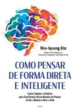 Imagem de COMO PENSAR DE FORMA DIRETA E INTELIGENTE - LICOES SIMPLES E CRIATIVAS PARA TRANSFORMAR NOSSA MANEIRA DE PENSAR, DE VER O MUNDO E VIVER A VIDA