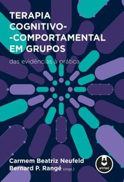 Imagem de TERAPIA COGNITIVO-COMPORTAMENTAL EM GRUPOS - DAS EVIDENCIAS A PRATICA