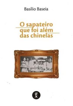 Imagem de SAPATEIRO QUE FOI ALEM DAS CHINELAS, O