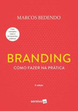 Imagem de BRANDING - COMO FAZER NA PRATICA - 2ª ED