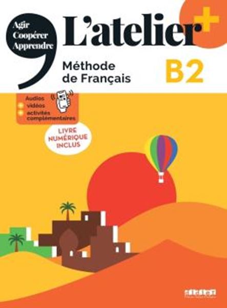Picture of L´ATELIER+ B2 - LIVRE DE L´ELEVE + LIVRE NUMERIQUE - EDITION 2022