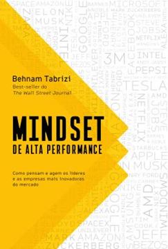 Imagem de MINDSET DE ALTA PERFORMANCE - COMO PENSAM E AGEM OS LIDERES E AS EMPRESAS MAIS INOVADORAS DO MERCADO