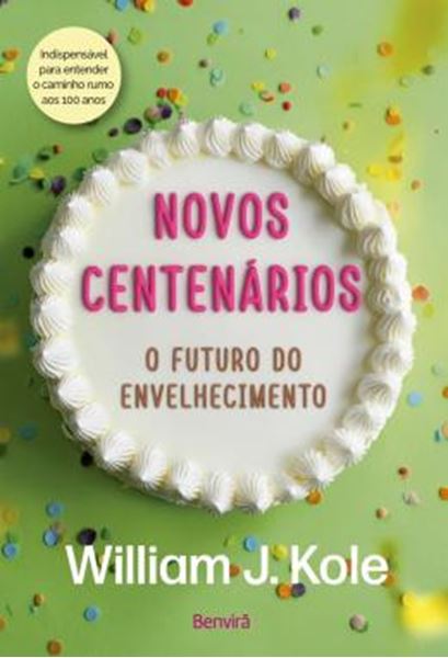 Picture of NOVOS CENTENARIOS - O FUTURO DO ENVELHECIMENTO