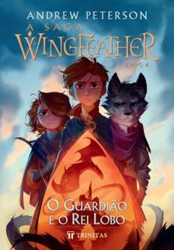 Imagem de A SAGA WINGFEATHER - O GUARDIAO E O REI LOBO