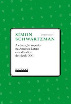 Imagem de EDUCACAO SUPERIOR NA AMERICA LATINA E OS DESAFIOS DO SECULO XXI, A