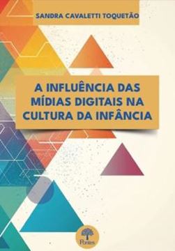 Imagem de INFLUENCIA DAS MIDIAS DIGITAIS NA CULTURA DA INFANCIA, A