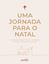 Imagem de UMA JORNADA PARA O NATAL - CAPA CREME