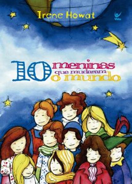 Picture of 10 MENINAS QUE MUDARAM O MUNDO - 2ª ED
