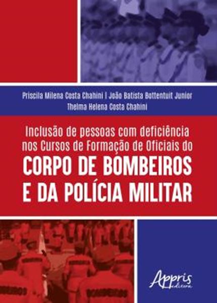 Picture of INCLUSAO DE PESSOAS COM DEFICIENCIA NOS CURSOS DE FORMACAO DE OFICIAIS DO CORPO DE BOMBEIROS E DA POLICIA MILITAR