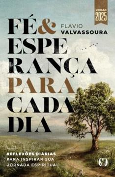 Imagem de FE & ESPERANCA PARA CADA DIA - REFLEXOES DIARIAS PARA INSPIRAR SUA JORNADA ESPIRITUAL