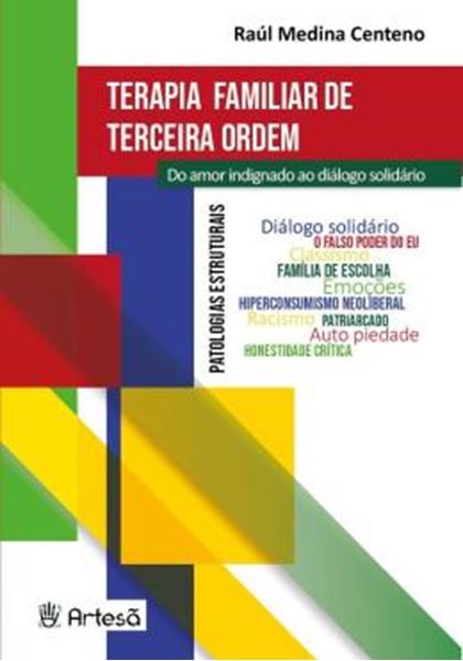 Picture of TERAPIA FAMILIAR DE TERCEIRA ORDEM - DO AMOR INDIGNADO AO DIALOGO SOLIDARIO