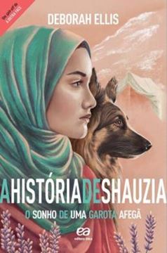 Imagem de A HISTORIA DE SHAUZIA - O SONHO DE UMA GAROTA AFEGA