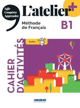 Imagem de L´ATELIER+ B1 - CAHIER D´ACTIVITES + DIDIERFLE.APP - EDITION 2022