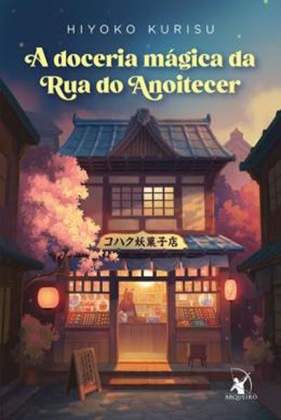 Picture of A DOCERIA MAGICA DA RUA DO ANOITECER