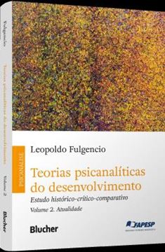 Imagem de TEORIAS PSICANALITICAS DO DESENVOLVIMENTO - VOL 2 - ESTUDO HISTORICO-CRITICO-COMPARATIVO