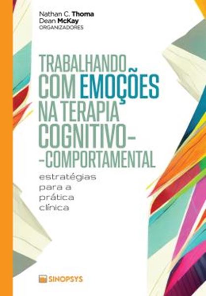 Picture of TRABALHANDO COM EMOCOES NA TERAPIA COGNITIVO-COMPORTAMENTAL - ESTRATEGIAS PARA A PRATICA CLINICA