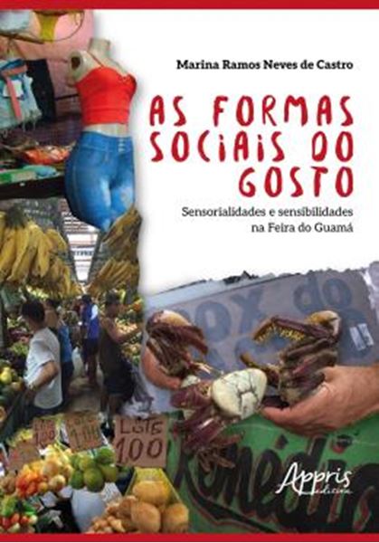 Picture of AS FORMAS SOCIAIS DO GOSTO - SENSORIALIDADES E SENSIBILIDADES NA FEIRA DO GUAMA