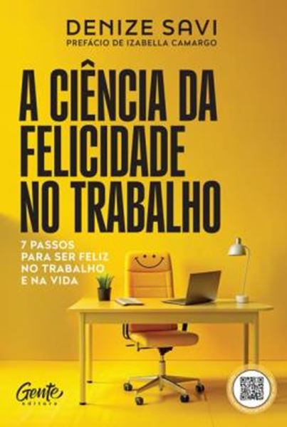 Picture of A CIENCIA DA FELICIDADE NO TRABALHO