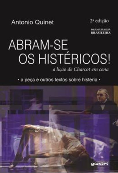 Picture of ABRAM-SE OS HISTERICOS - A LICAO DE CHARCOT EM CENA - 2ªED