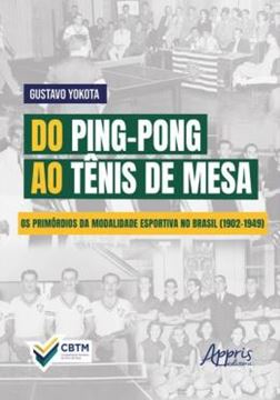 Imagem de DO PING-PONG AO TENIS DE MESA