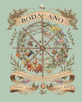 Imagem de A RODA DO ANO - A LINGUAGEM SECRETA DO RITMO DA NATUREZA