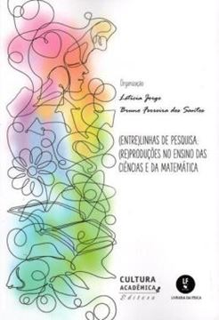 Imagem de ENTRELINHAS DE PESQUISA - REPRODUÇÕES NO ENSINO DAS CIÊNCIAS E DA MATEMÁTICA