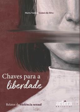 Imagem de CHAVES PARA A LIBERDADE - RELATOS DE VIOLENCIA SEXUAL