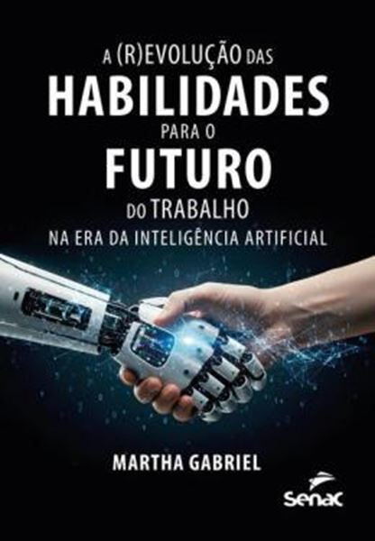 Picture of A (R)EVOLUCAO DAS HABILIDADES PARA O FUTURO DO TRABALHO NA ERA DA INTELIGENCIA ARTIFICIAL