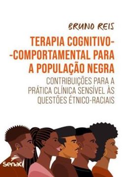Imagem de TERAPIA COGNITIVO-COMPORTAMENTAL PARA A POPULACAO NEGRA