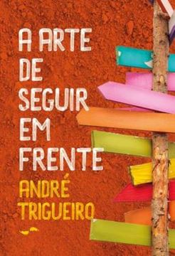 Imagem de A ARTE DE SEGUIR EM FRENTE