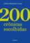 Imagem de 200 CRONICAS ESCOLHIDAS