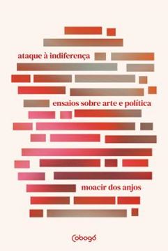 Imagem de ATAQUE A INDIFERENCA - ENSAIOS SOBRE ARTE E POLITICA