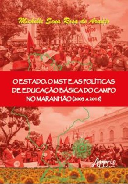 Picture of O ESTADO, O MST E AS POLITICAS DE EDUCACAO BASICA DO CAMPO NO MARANHAO (2003 A 2016)