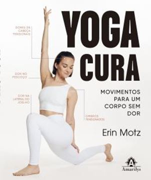 Imagem de YOGA CURA - MOVIMENTOS PARA UM CORPO SEM DOR