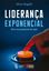 Imagem de LIDERANCA EXPONENCIAL - ATIVE SEU POTENCIAL DE ACAO