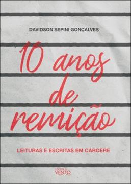 Imagem de 10 ANOS DE REMICAO - LEITURAS E ESCRITAS EM CARCERE