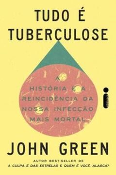 Imagem de TUDO E TUBERCULOSE - A HISTORIA E A REINCIDENCIA DA NOSSA INFECCAO MAIS MORTAL