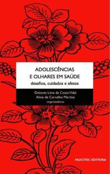 Imagem de ADOLESCENCIAS E OLHARES EM SAUDE - DESAFIOS, CUIDADOS E AFETOS