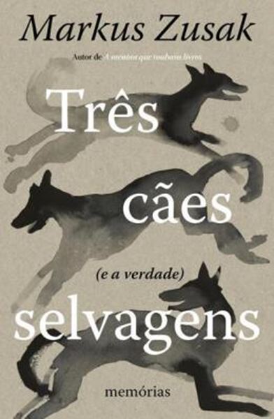 Picture of TRES CAES SELVAGENS (E A VERDADE) - MEMORIAS
