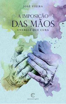 Imagem de A IMPOSICAO DAS MAOS - ENERGIA QUE CURA